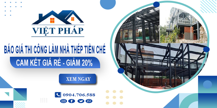 Báo giá thi công làm nhà thép tiền chế tại Bình Tân | Giảm 20%