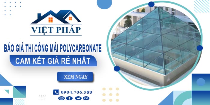Báo giá thi công mái Polycarbonate tại Biên Hòa | Cam kết giá rẻ