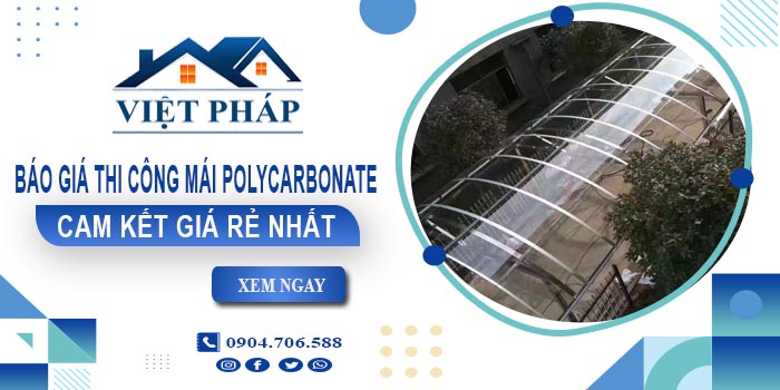 Báo giá thi công mái Polycarbonate tại Bình Phước giá rẻ