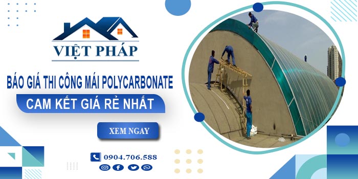 Báo giá thi công mái Polycarbonate tại Đồng Nai giá rẻ
