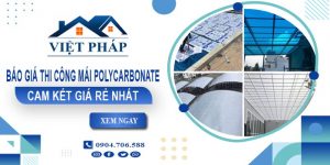 Báo giá thi công mái Polycarbonate tại quận 1 | Cam kết giá rẻ