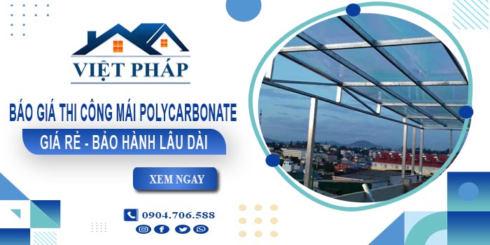 Báo giá thi công mái Polycarbonate tại quận Phú Nhuận giá rẻ