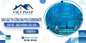 Báo giá thi công mái Polycarbonate tại quận Tân Bình giá rẻ