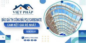 Báo giá thi công mái Polycarbonate tại TPHCM | Cam kết giá rẻ