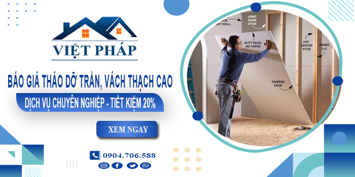 Báo giá tháo dỡ trần, vách thạch cao tại Biên Hòa | Tiết kiệm 20%