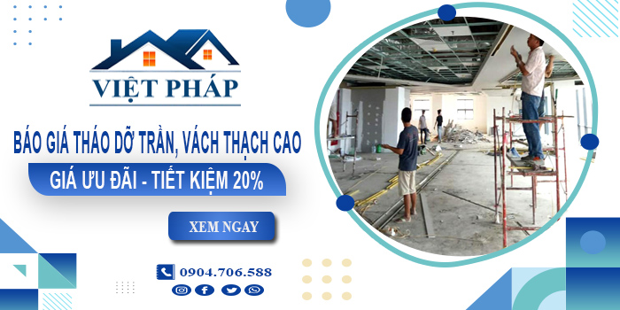 Báo giá tháo dỡ trần, vách thạch cao tại Tân Phú | Tiết kiệm 20%
