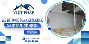 Báo giá tháo dỡ trần, vách thạch cao tại Thuận An | Tiết kiệm 20%