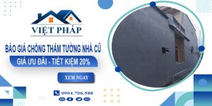 Báo giá chống thấm tường nhà cũ tại Hà Nội | Tiết kiệm 20%