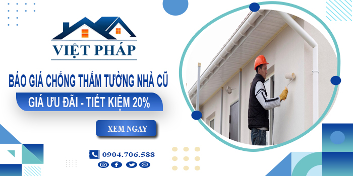 Báo giá chống thấm tường nhà cũ tại Thuận An | Tiết kiệm 20%