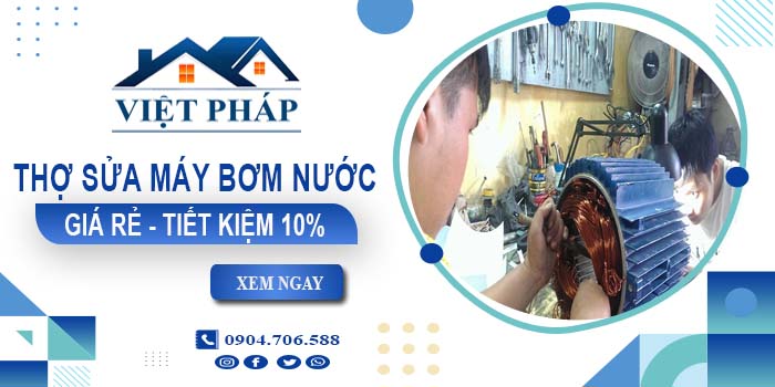 Thợ sửa máy bơm nước tại Tây Ninh giá rẻ【Tiết kiệm 10%】