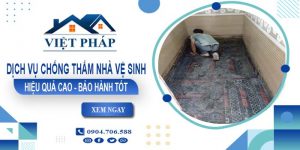 Báo giá dịch vụ chống thấm nhà vệ sinh tại Thuận An giá rẻ nhất
