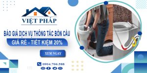 Báo giá dịch vụ thông tắc bồn cầu tại Thuận An | Tiết kiệm 20%
