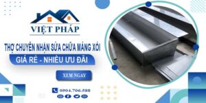Giá sửa chữa máng xối tôn, inox tại Long Thành【Giảm 20%】