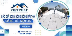 Báo giá sơn chống nóng mái tôn tại Hóc Môn | Tiết kiệm 10%