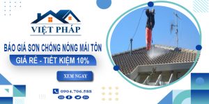 Báo giá sơn chống nóng mái tôn tại Long Khánh | Tiết kiệm 10%
