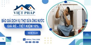 Báo giá dịch vụ thợ sửa ống nước tại Biên Hoà【Tiết kiệm 10%】