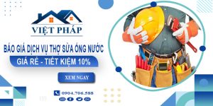 Báo giá dịch vụ thợ sửa ống nước tại Bình Dương【Tiết kiệm 10%】