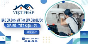 Báo giá dịch vụ thợ sửa ống nước tại Củ Chi【Tiết kiệm 10%】
