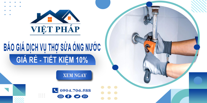 Báo giá dịch vụ thợ sửa ống nước tại Long Khánh【Tiết kiệm 10%】