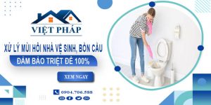 Xử lý mùi hôi nhà vệ sinh, Bồn cầu tại Quảng Nam【Triệt để 100%】