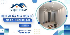 Báo giá chi phí xây nhà trọn gói tại Biên Hoà【Ưu Đãi 10%】