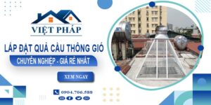 Xưởng gia công & lắp quả cầu thông gió tại Tp Bà Rịa - Gần đây