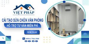 Giá cải tạo sửa chữa văn phòng tại Đồng Nai - 【Ưu Đãi 10%】