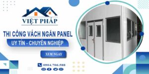 Chi phí thi công vách ngăn panel tại Long An【Chỉ từ 299 /m²】