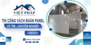 Phí thi công vách ngăn panel tại Long Thành【Chỉ từ 299k/m²】