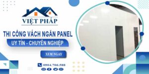 Chi phí thi công vách ngăn panel tại Nhà Bè【Chỉ từ 299K/m²】