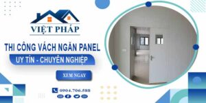 Chi phí thi công vách ngăn panel tại Quận 6【Chỉ từ 299K/m²】