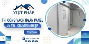 Chi phí thi công vách ngăn panel tại Tân Bình【Chỉ từ 299k/m²】
