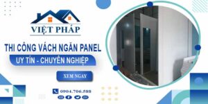 Phí thi công vách ngăn panel tại Thủ Dầu Một【Chỉ từ 299/m²】