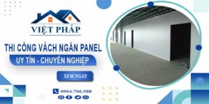 Chi phí thi công vách ngăn panel tại Thủ Đức【Chỉ từ 299k/m²】