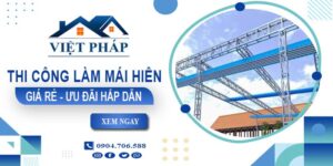 Bảng báo giá thi công làm mái hiên tại Bến Cát -【Ưu đãi 20%】