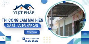 Bảng báo giá thi công làm mái hiên tại Bình Dương -【Ưu đãi 20%】
