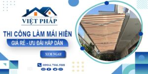 Bảng báo giá thi công làm mái hiên tại Quận 1 -【Ưu đãi 20%】