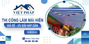 Bảng báo giá thi công làm mái hiên tại Tây Ninh -【Ưu đãi 20%】