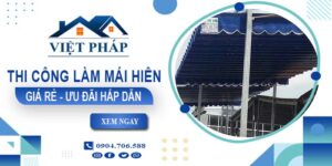 Bảng báo giá thi công làm mái hiên tại Tp Tân An -【Ưu đãi 20%】